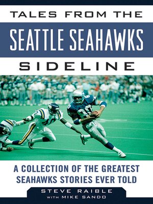 cover image of Tales from the Seattle Seahawks Sideline: a Collection of the Greatest Seahawks Stories Ever Told